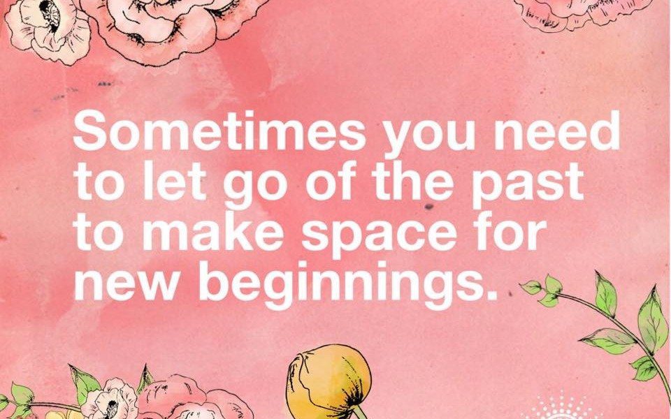 Life Is Short : Let Go Of The Past And Move On