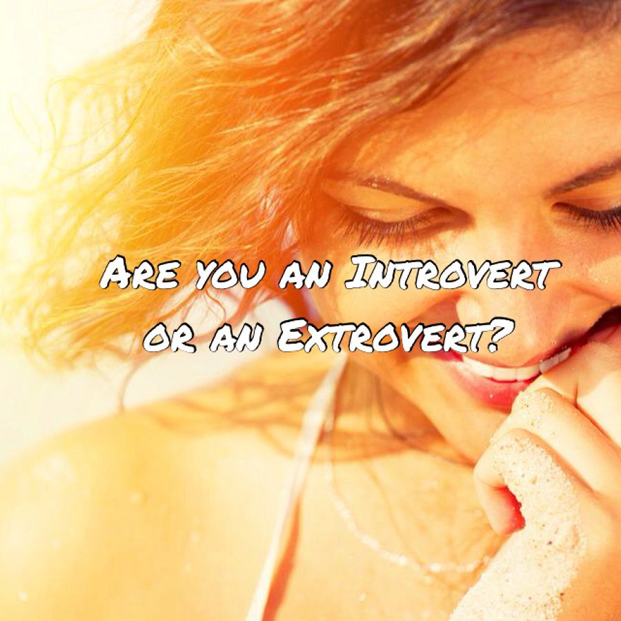 Are you an Introvert or an Extrovert?