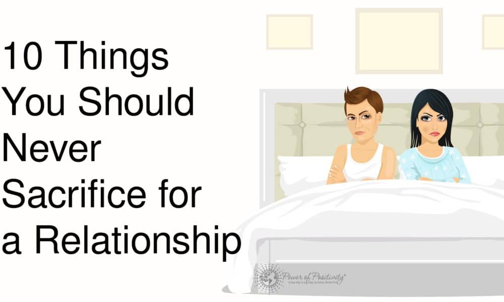 10 Things You Should Never Sacrifice for a Relationship