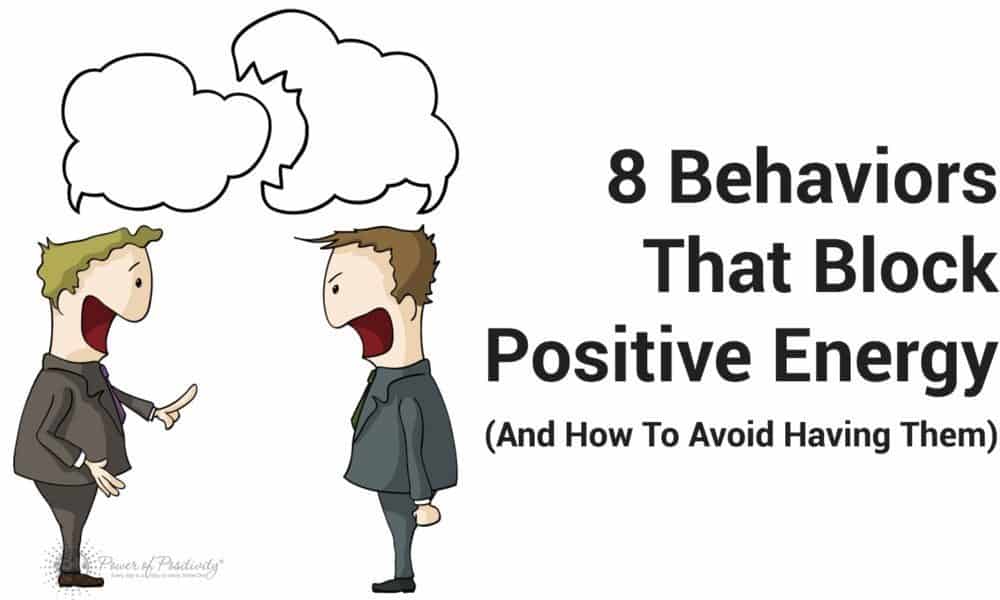 8 Behaviors That Block Positive Energy (And How to Avoid Having Them)