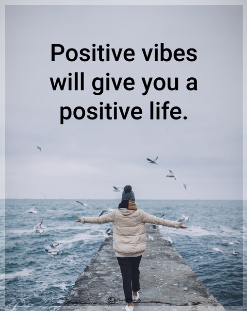 positive vibes positive life