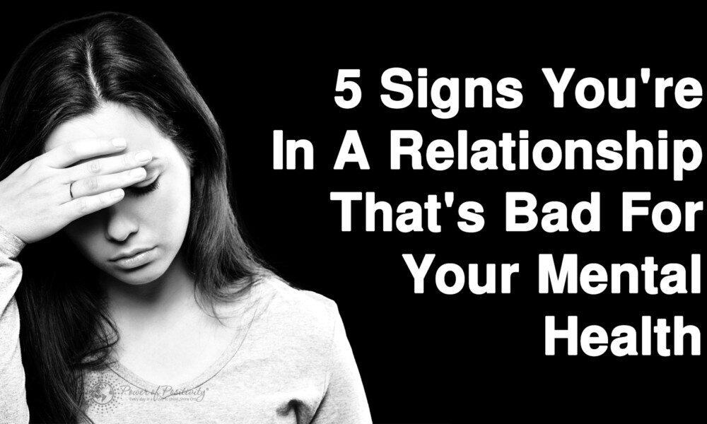 5 Signs You’re In A Relationship That’s Bad For Your Mental Health