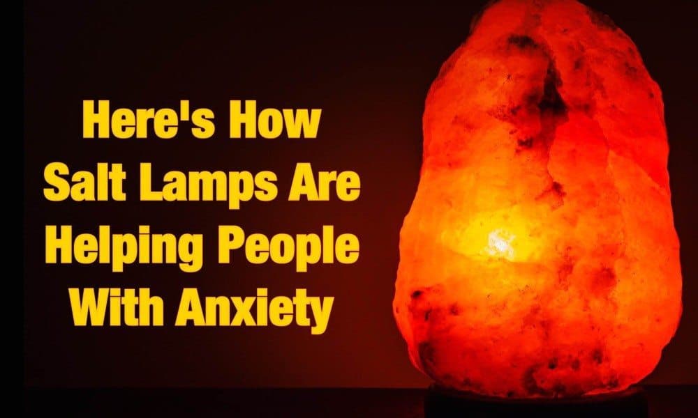 Here’s How Salt Lamps Are Helping People With Anxiety