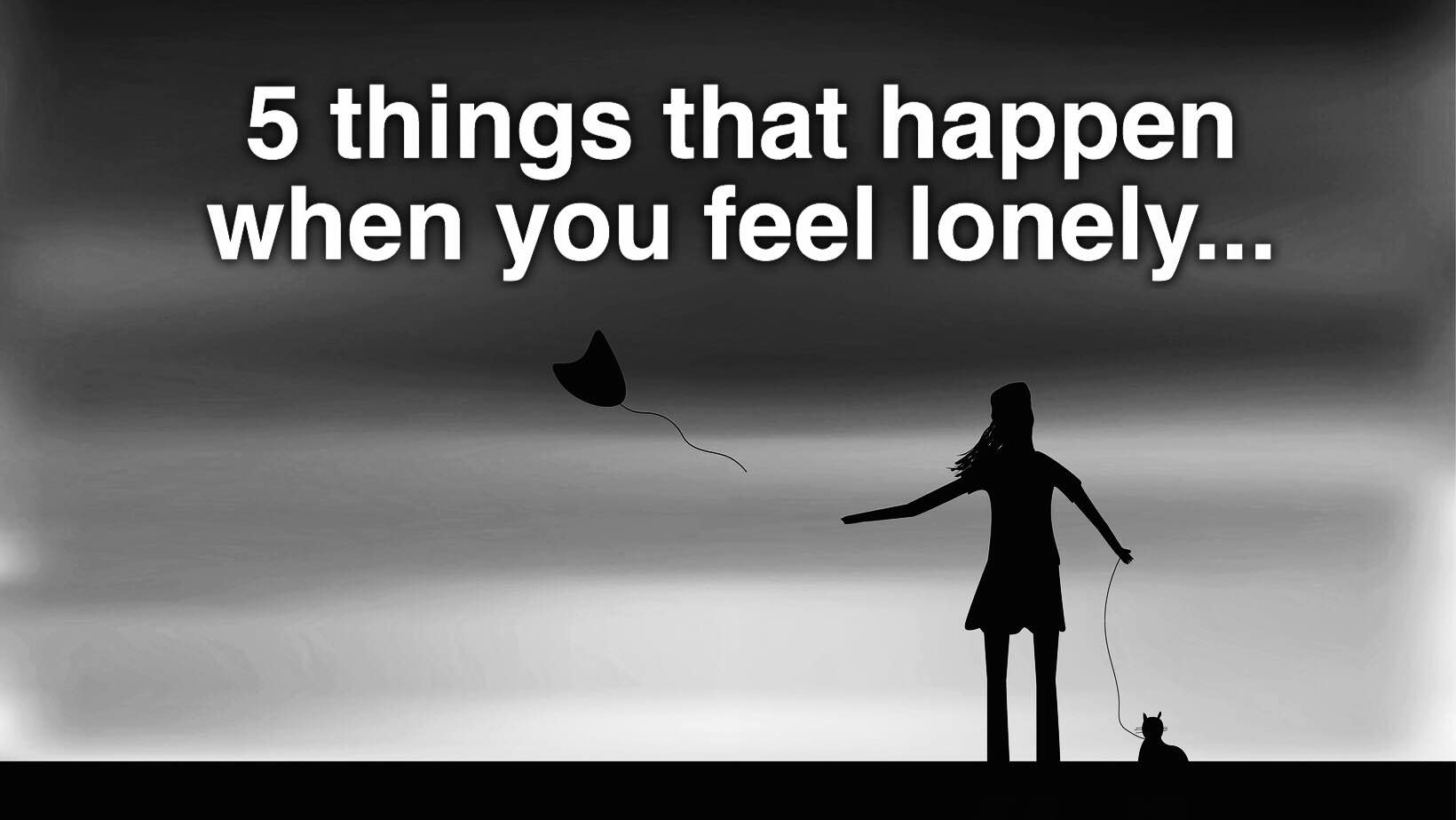 feel lonely