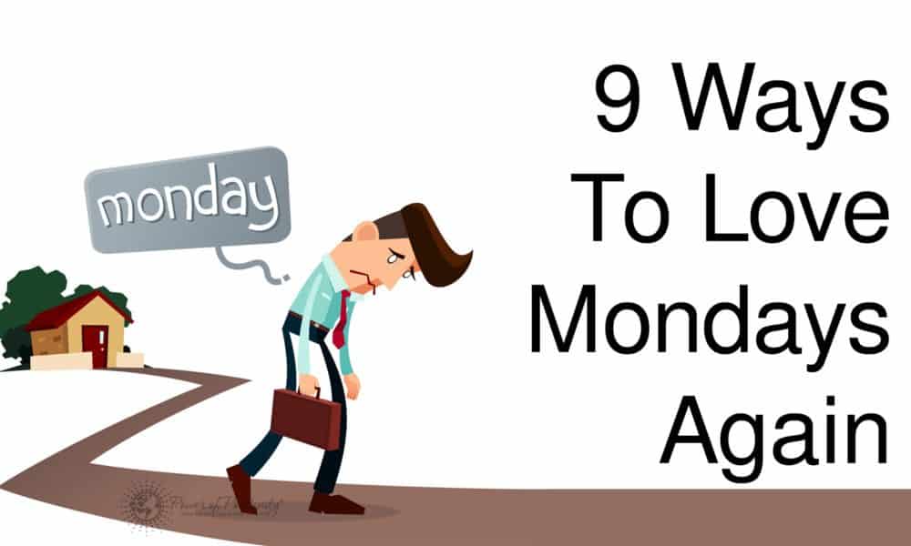 9 Ways To Love Mondays Again