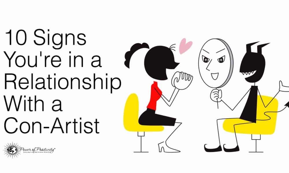 10 Signs You’re In A Relationship With A Con-Artist