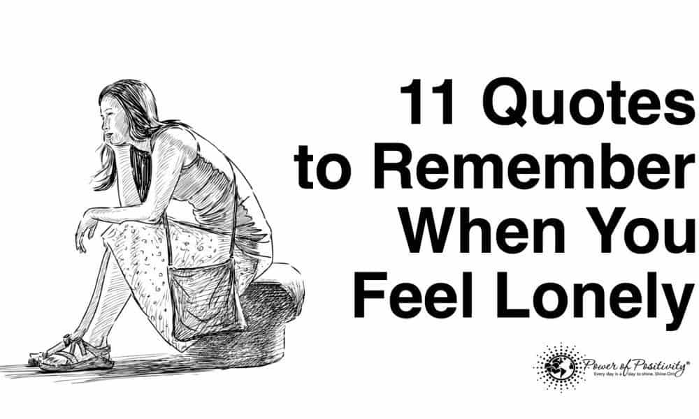 11 Quotes To Remember When You Feel Lonely