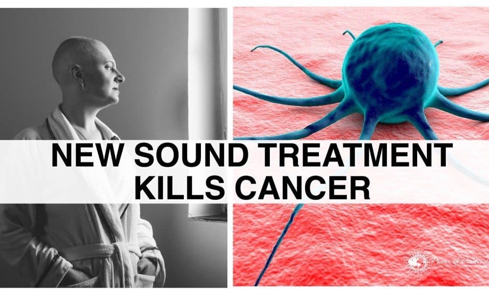 New Sound Treatment Kills Cancer Without Chemo