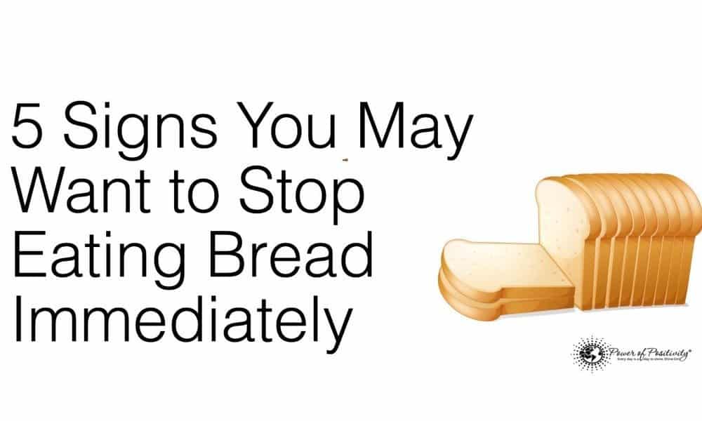 5 Signs You May Want To Stop Eating Bread Immediately