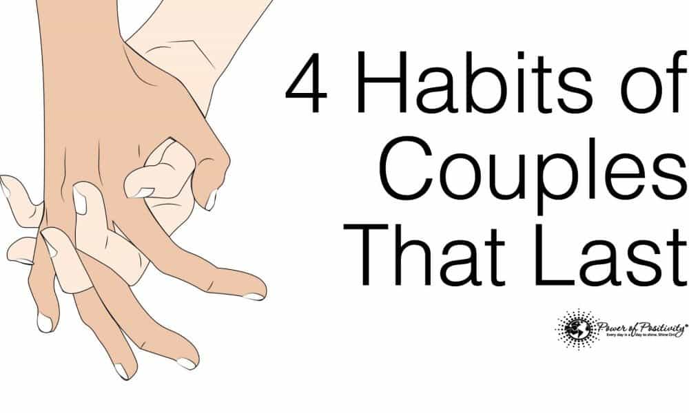 4 Habits of Couples That Last Forever