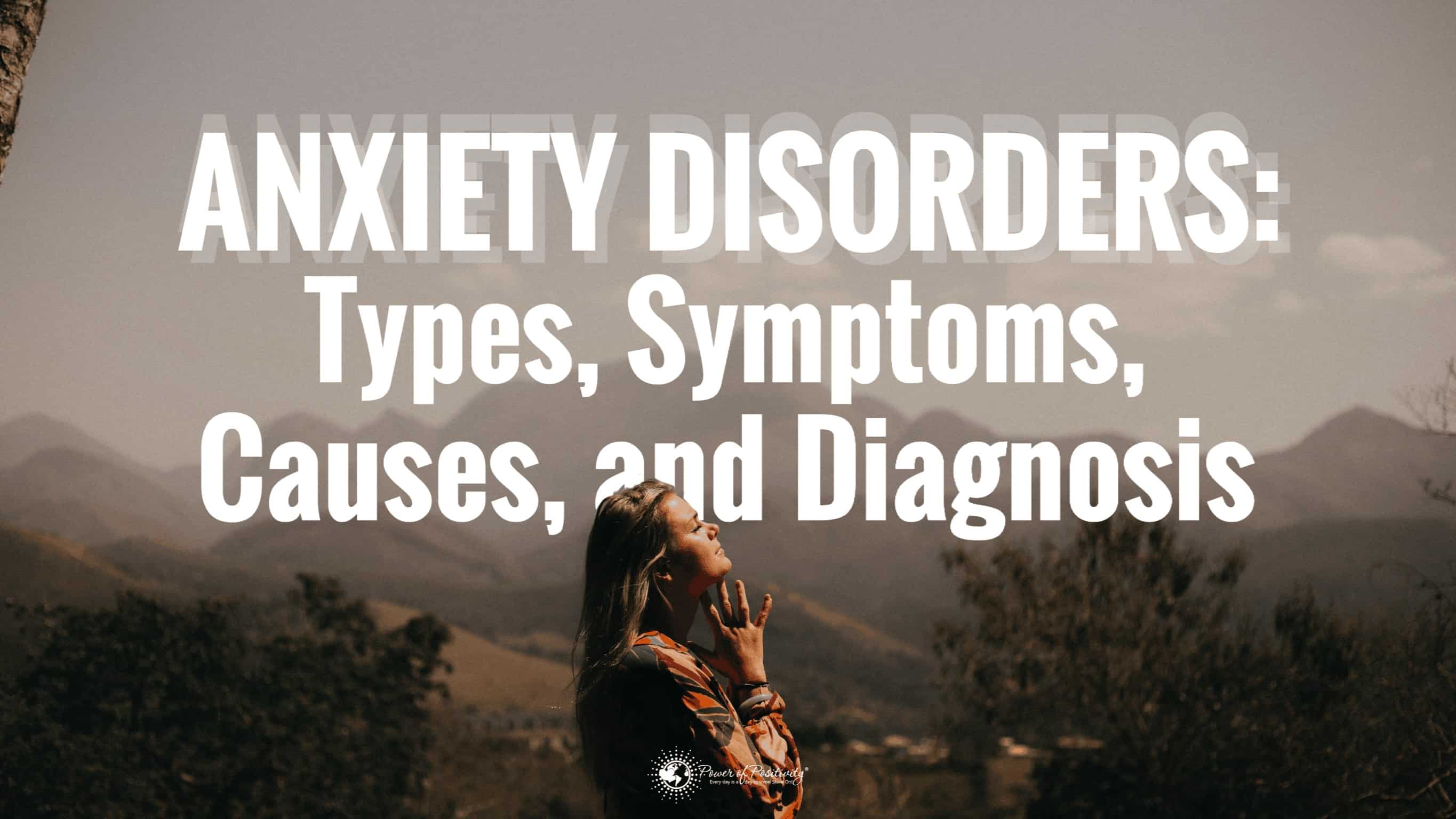 Anxiety Disorders: Types, Symptoms, Causes, and Diagnosis