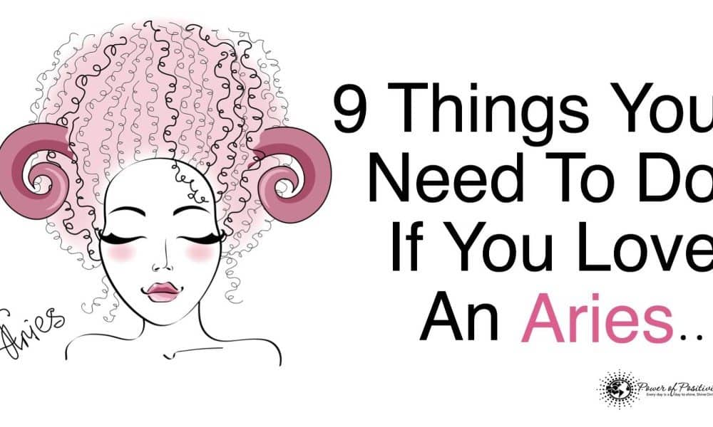 9 Things You Need To Do If You Love An Aries