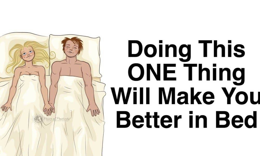 Doing This ONE Thing Will Make You Better In Bed