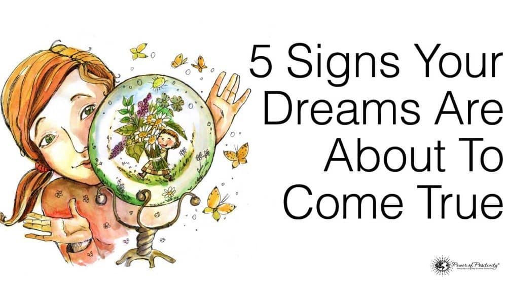 5 Signs Your Dreams Are About To Come True