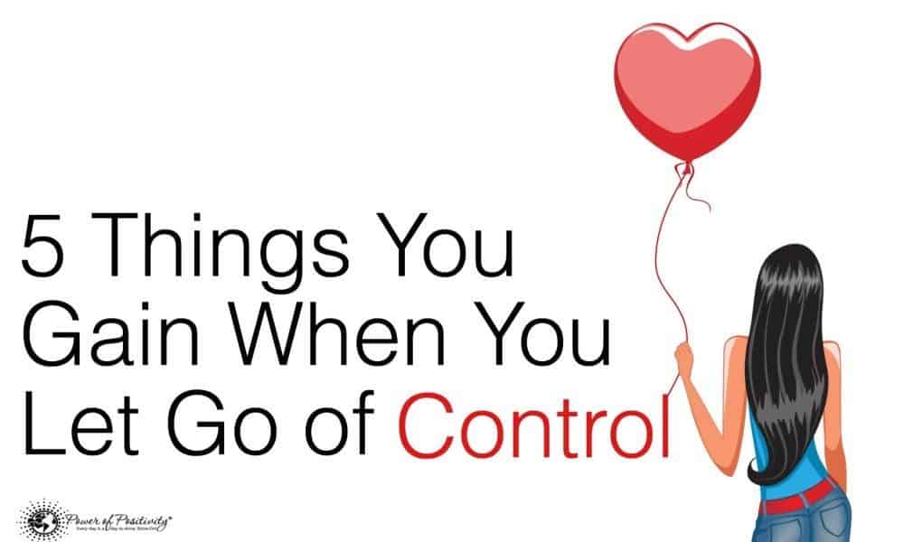 5 Things You Gain When You Let Go of Control