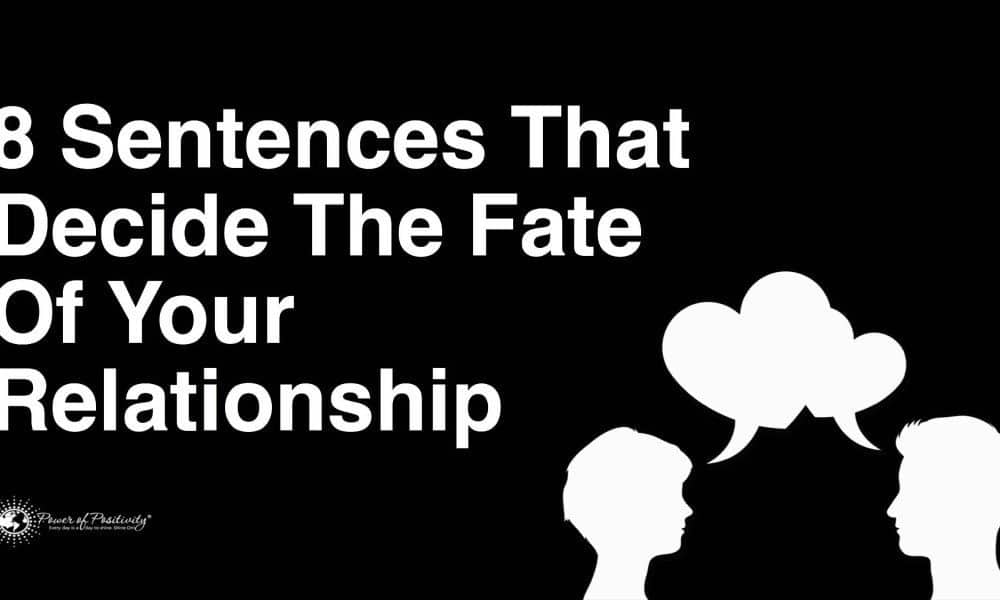 8 Sentences That Decide The Fate Of Your Relationship