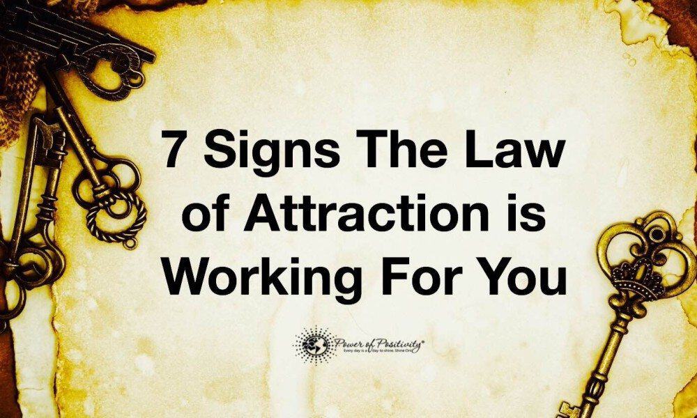 7 Signs The Law of Attraction is Working For You