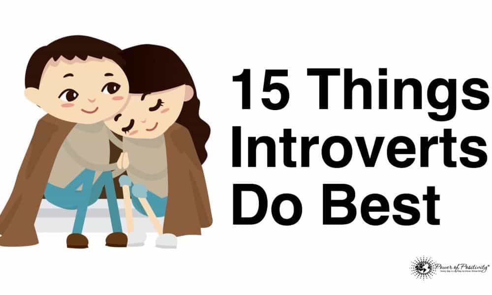 15 Things Introverts Do Best