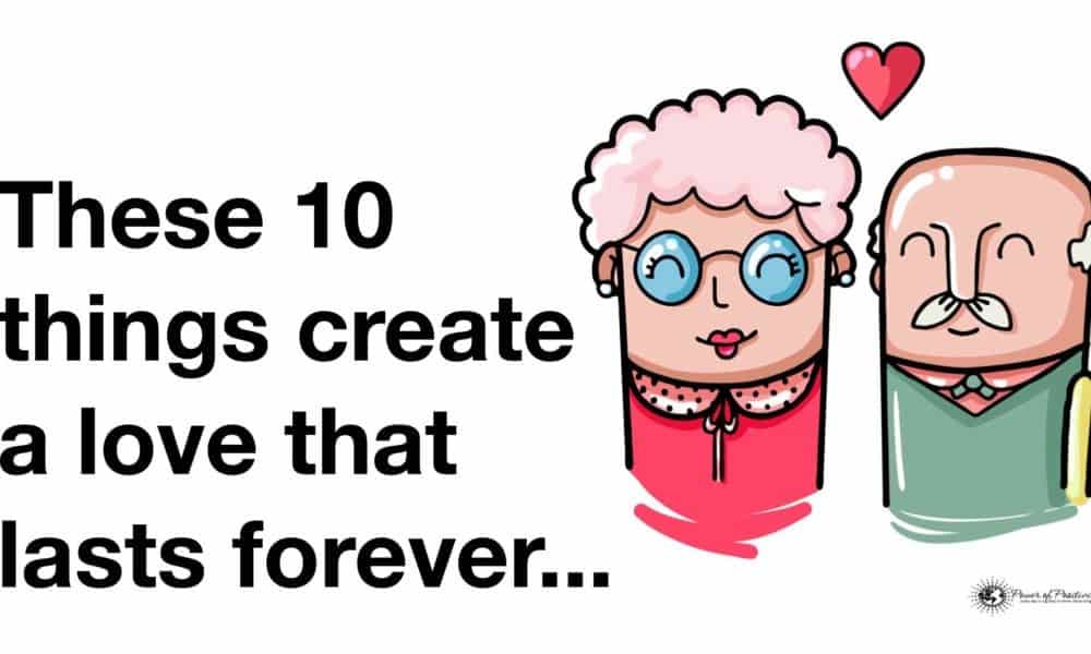 10 Ways To Create A Love That Lasts Forever