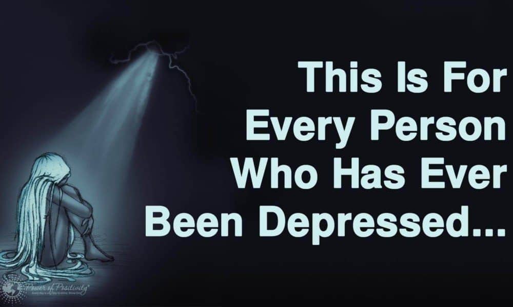 This Is For Every Person Who Has Ever Been Depressed