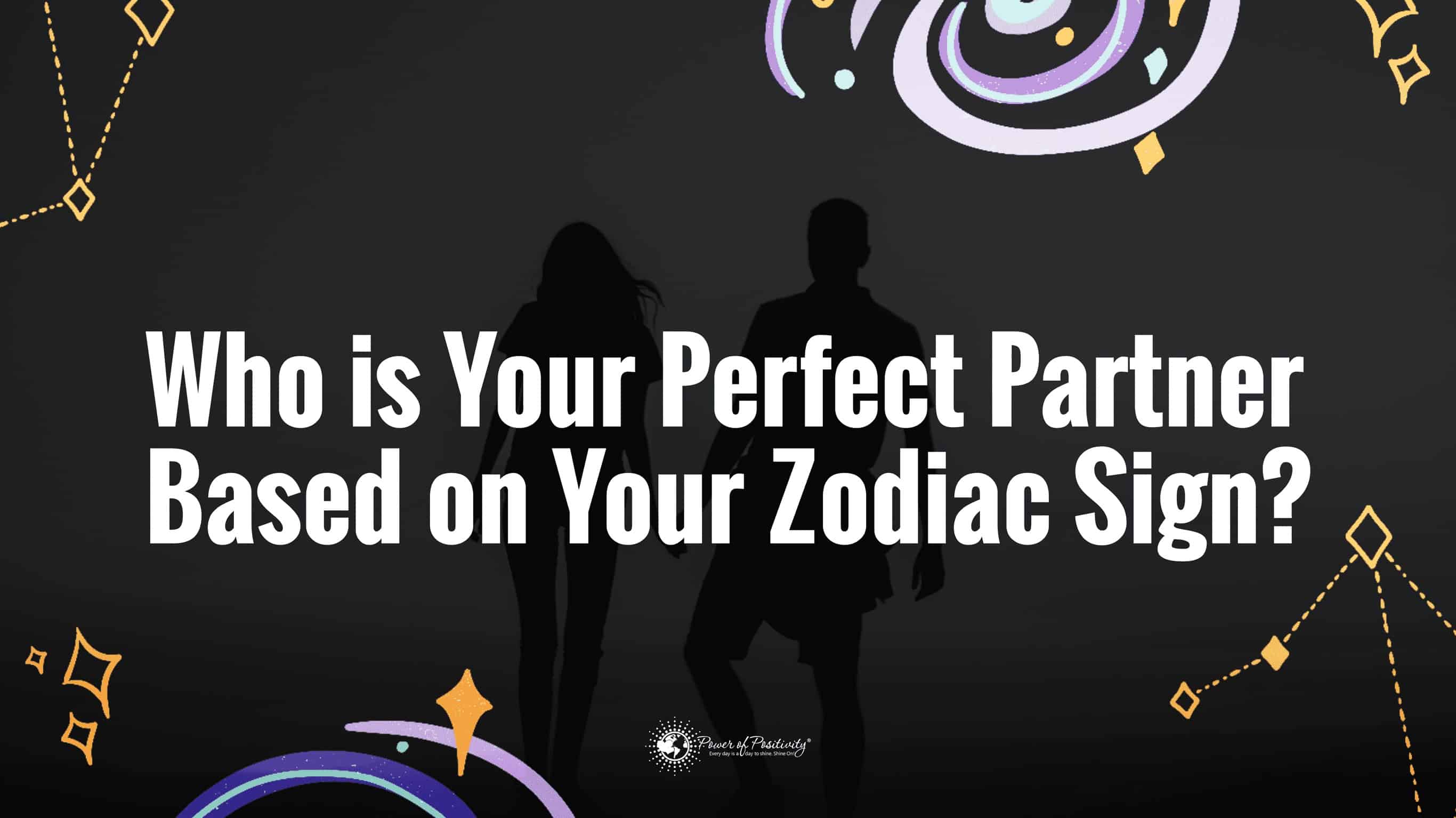 Who Is Your Perfect Partner Based On Your Zodiac Sign?