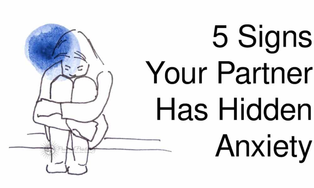 5 Signs Your Partner Has Hidden Anxiety