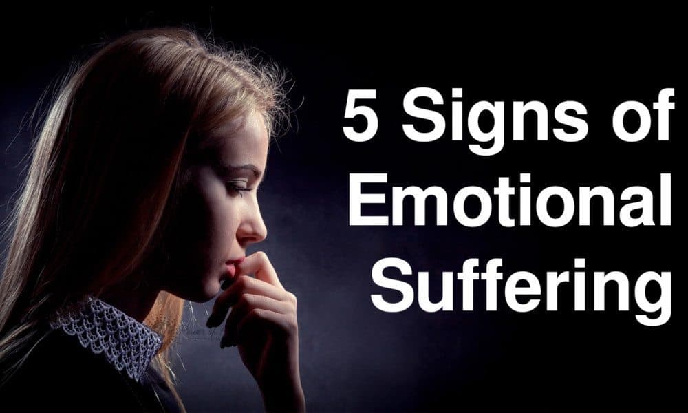 5 Signs of Emotional Suffering