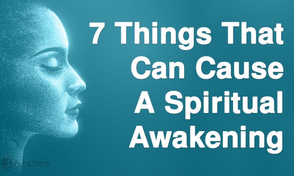 7 Things That Can Cause A Spiritual Awakening