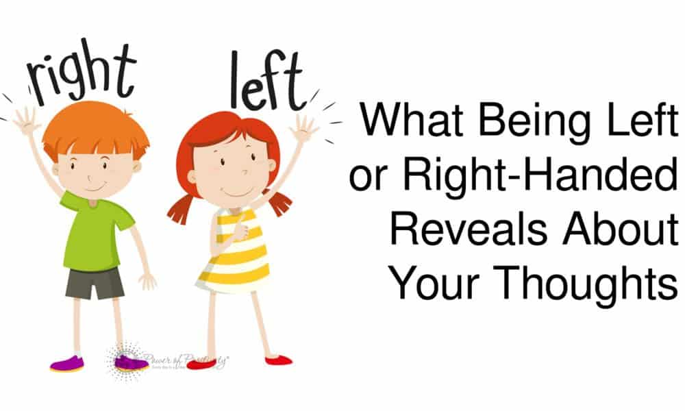 What Being Left or Right-Handed Reveals About Your Thoughts