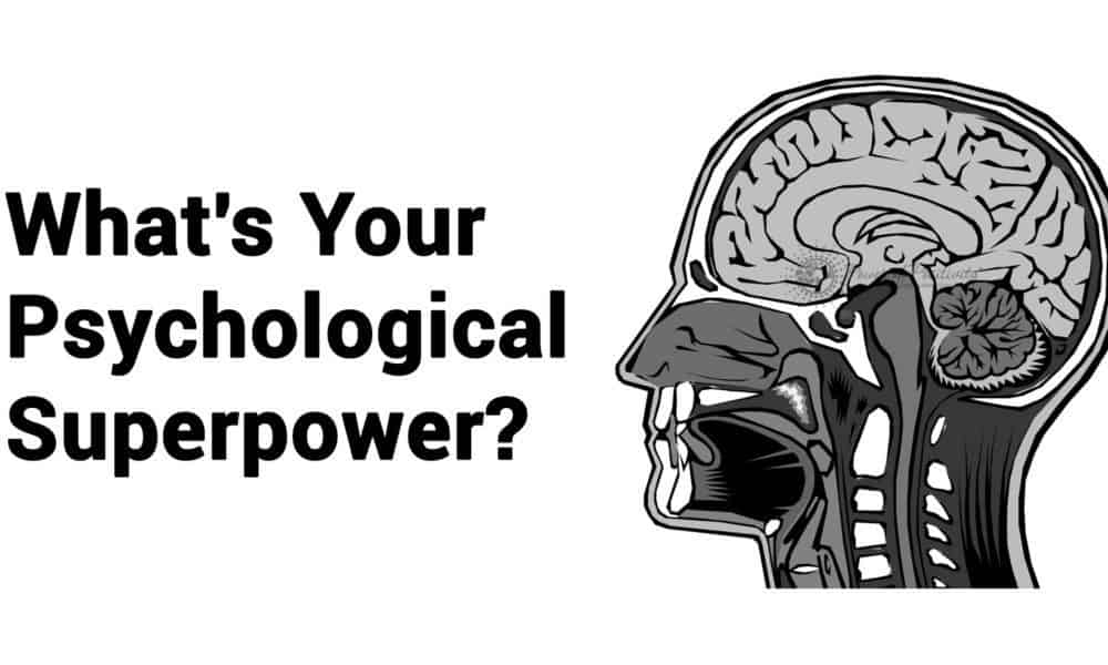 What Is Your Psychological Superpower?