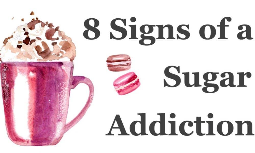 8 Signs of A Sugar Addiction