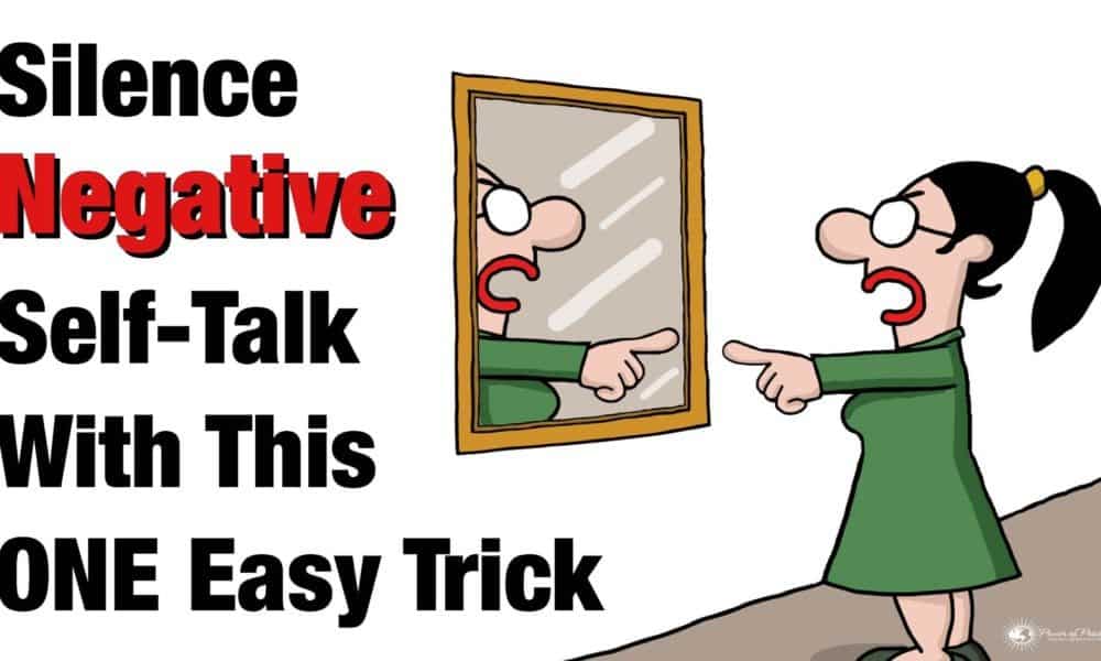 Silence Negative Self-Talk With This ONE Easy Trick