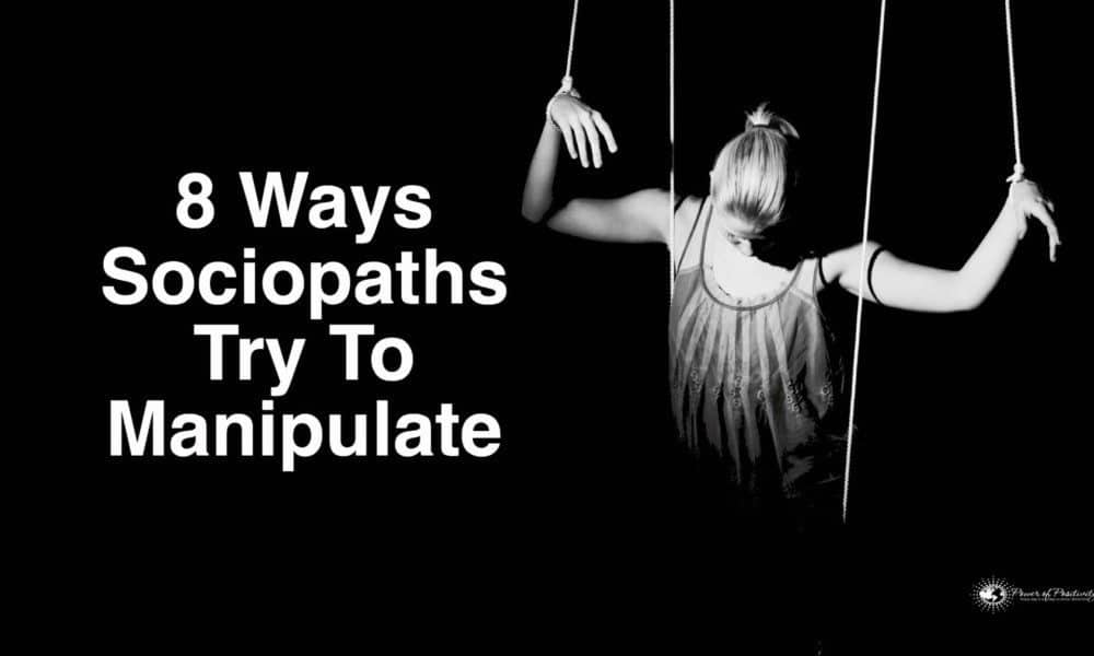8 Ways Sociopaths Try to Manipulate