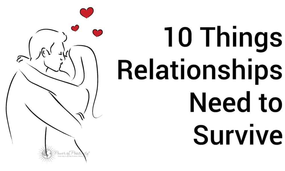 10 Things Relationships Need to Survive