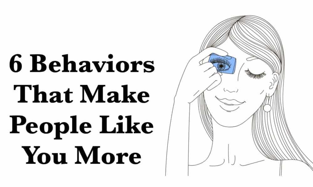 6 Behaviors That Make People Like You More