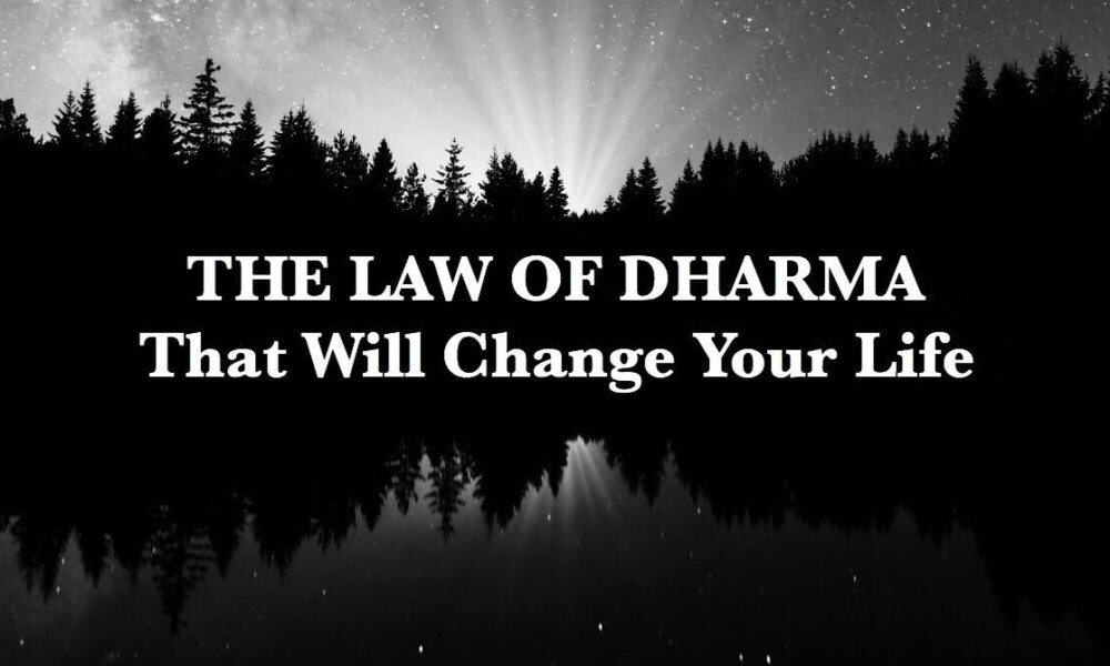 The Law of Dharma That Will Change Your Life