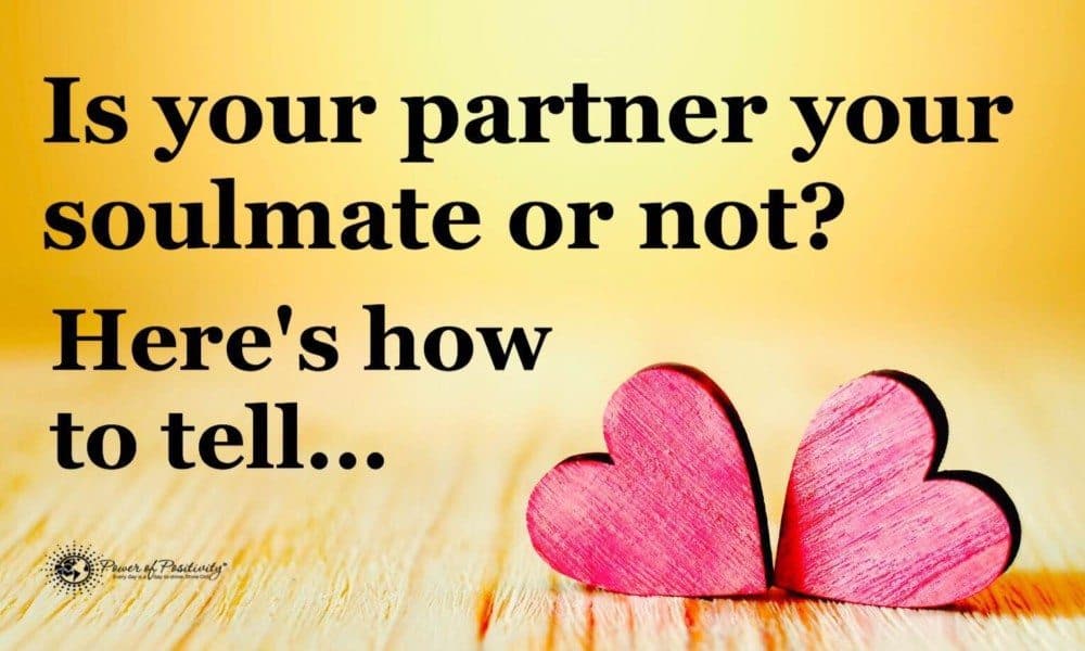 How to Tell If Your Partner Is Your Soulmate (Or Not)