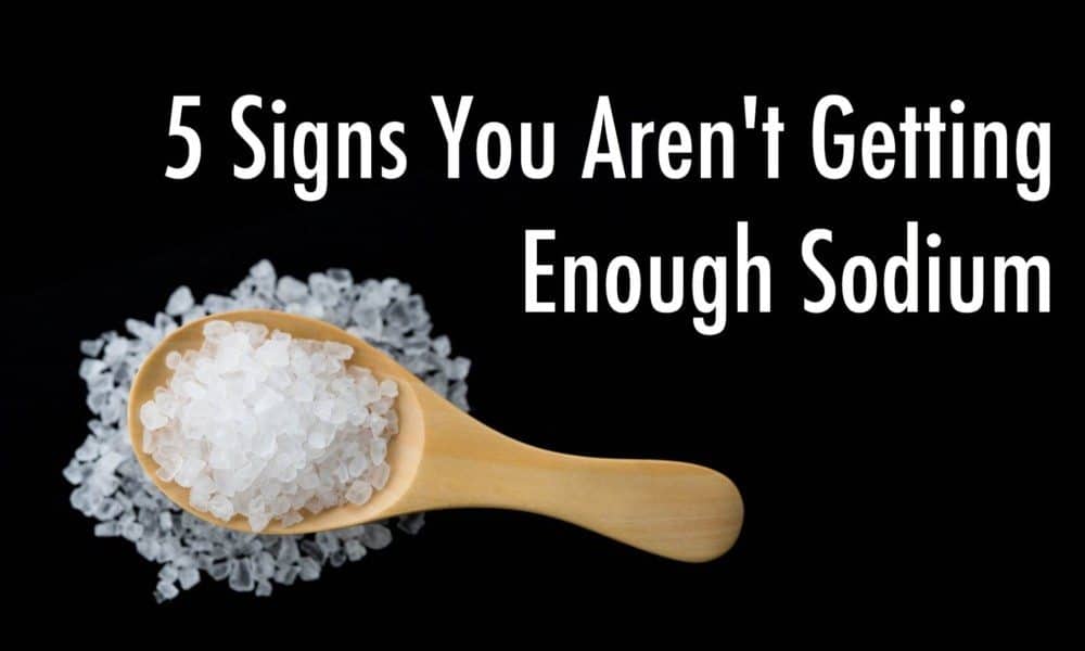 5 Signs You Aren’t Getting Enough Sodium