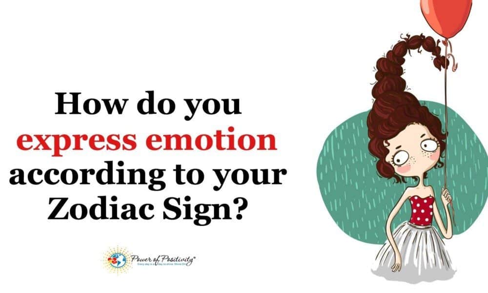 How Do You Express Emotion According To Your Zodiac Sign?