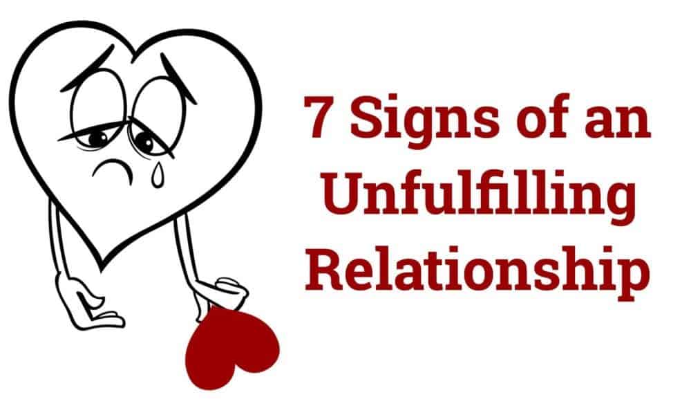 7 Signs of an Unfulfilling Relationship