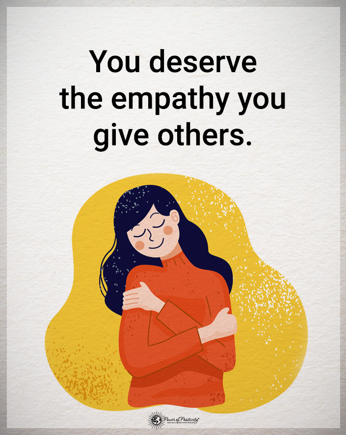 you deserve the empathy