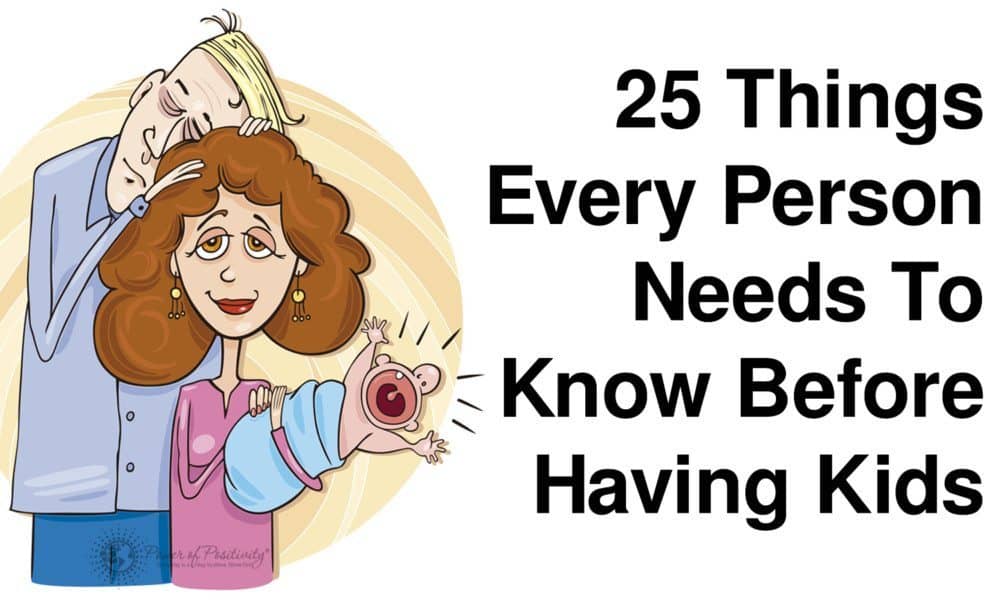 25 Things Every Person Needs To Know Before Having Kids