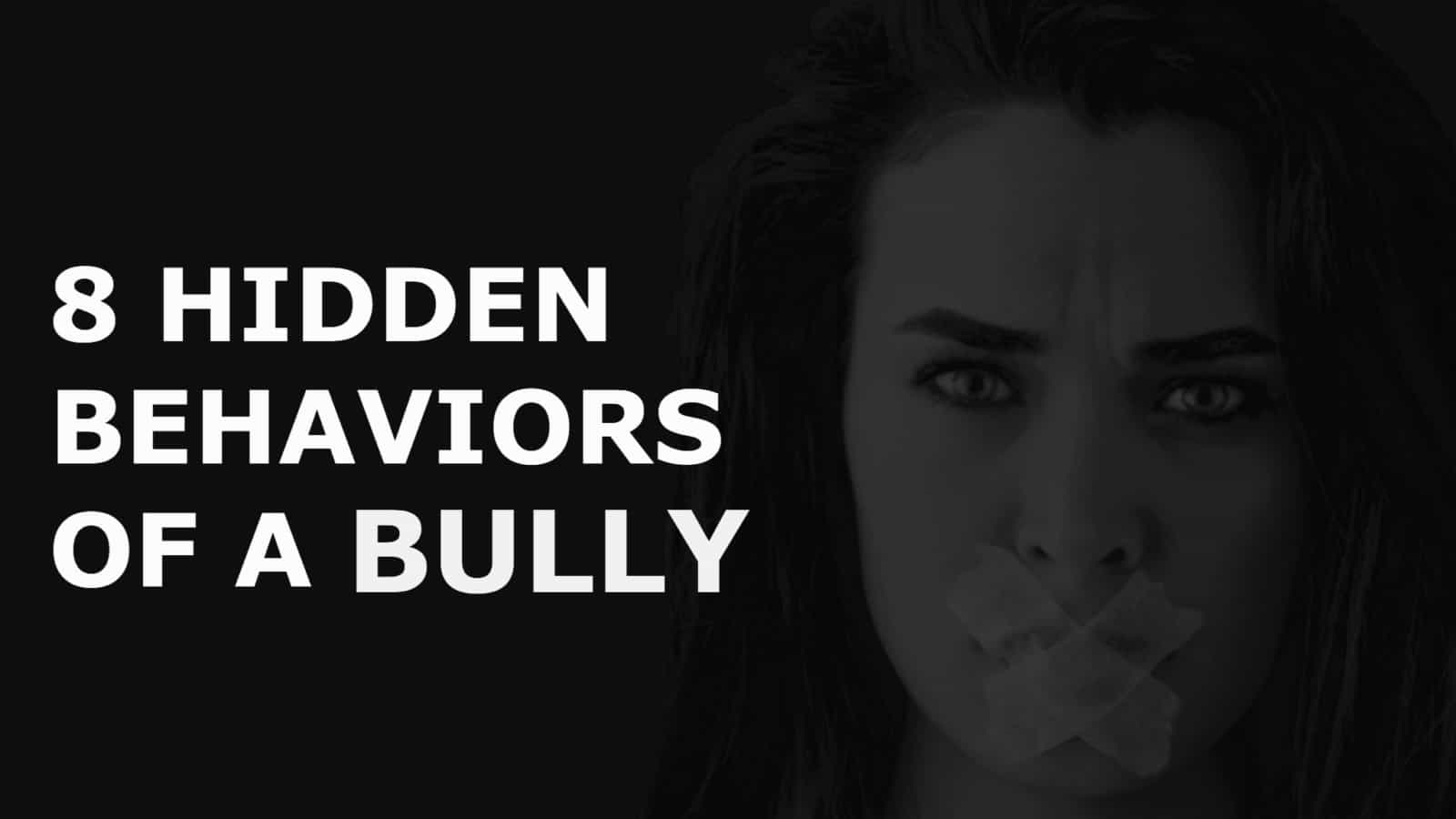 8 Hidden Behaviors Of A Bully