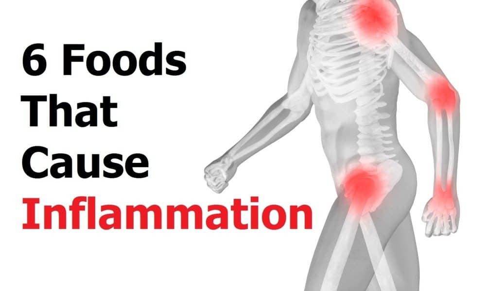 6 Foods That Cause Inflammation In Your Body