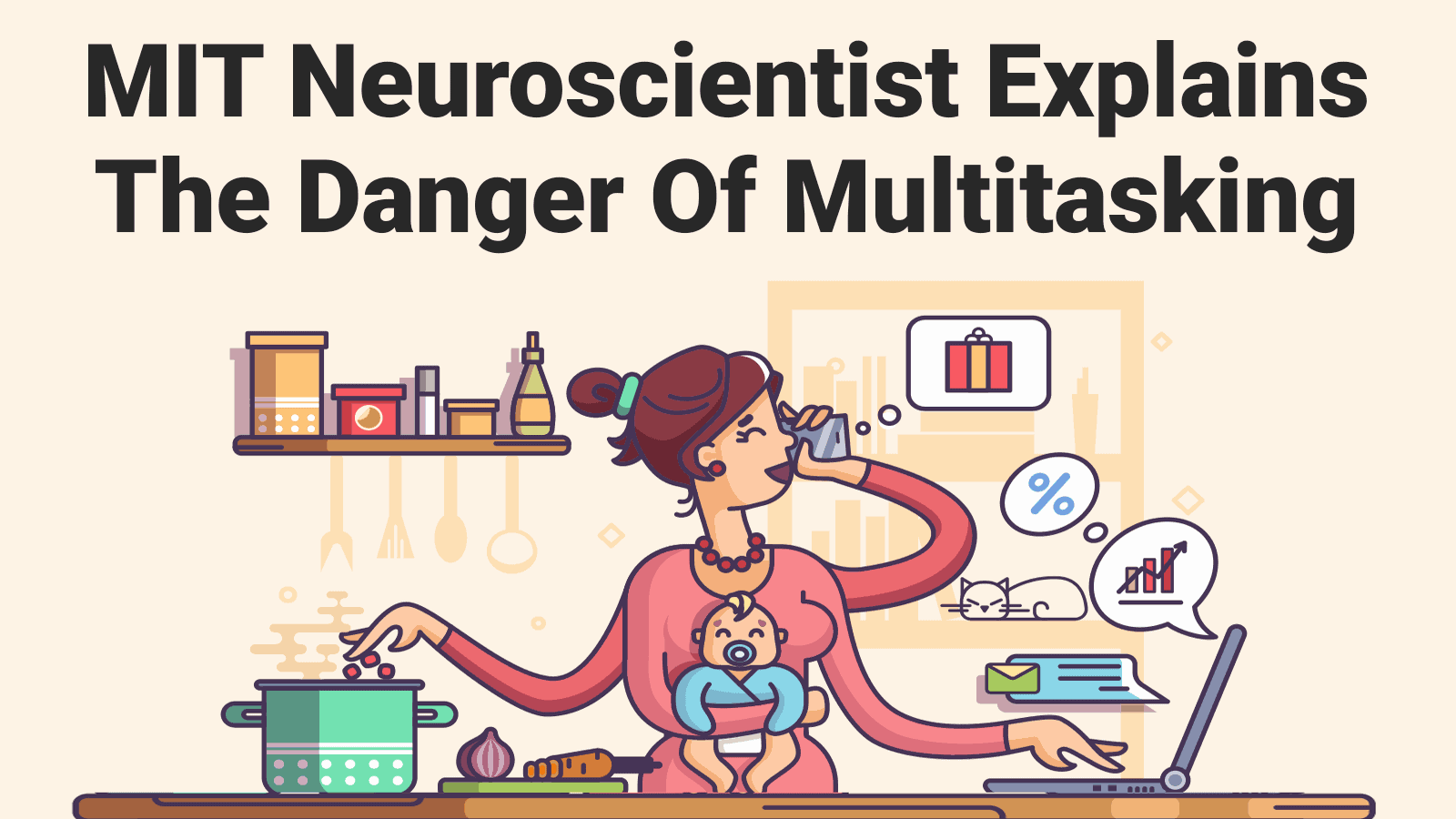 MIT Neuroscientist Explains The Danger Of Multitasking