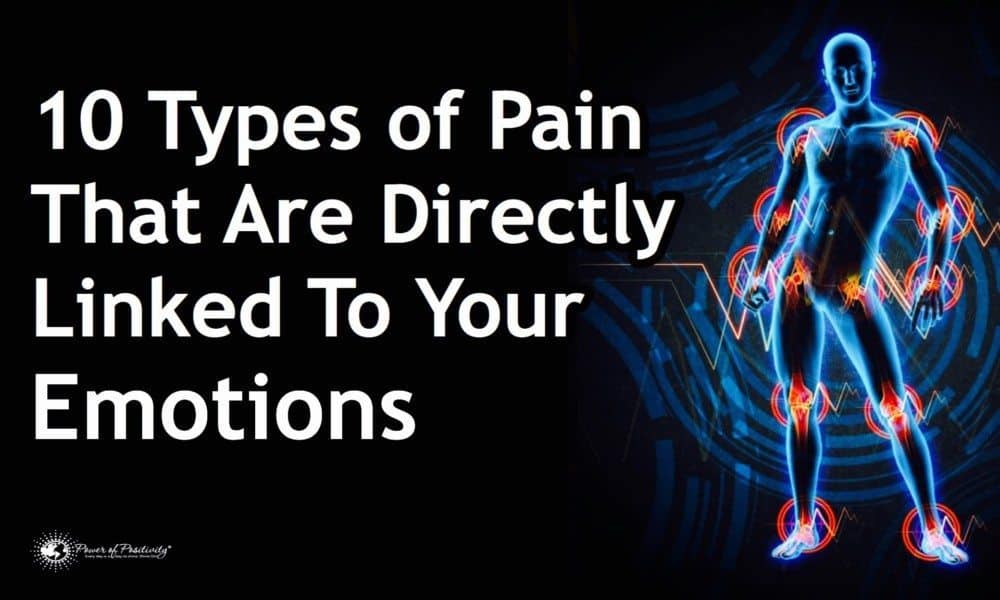 10 Types of Pain That Are Directly Linked To Your Emotions