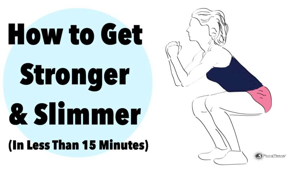 how to get stronger & slimmer
