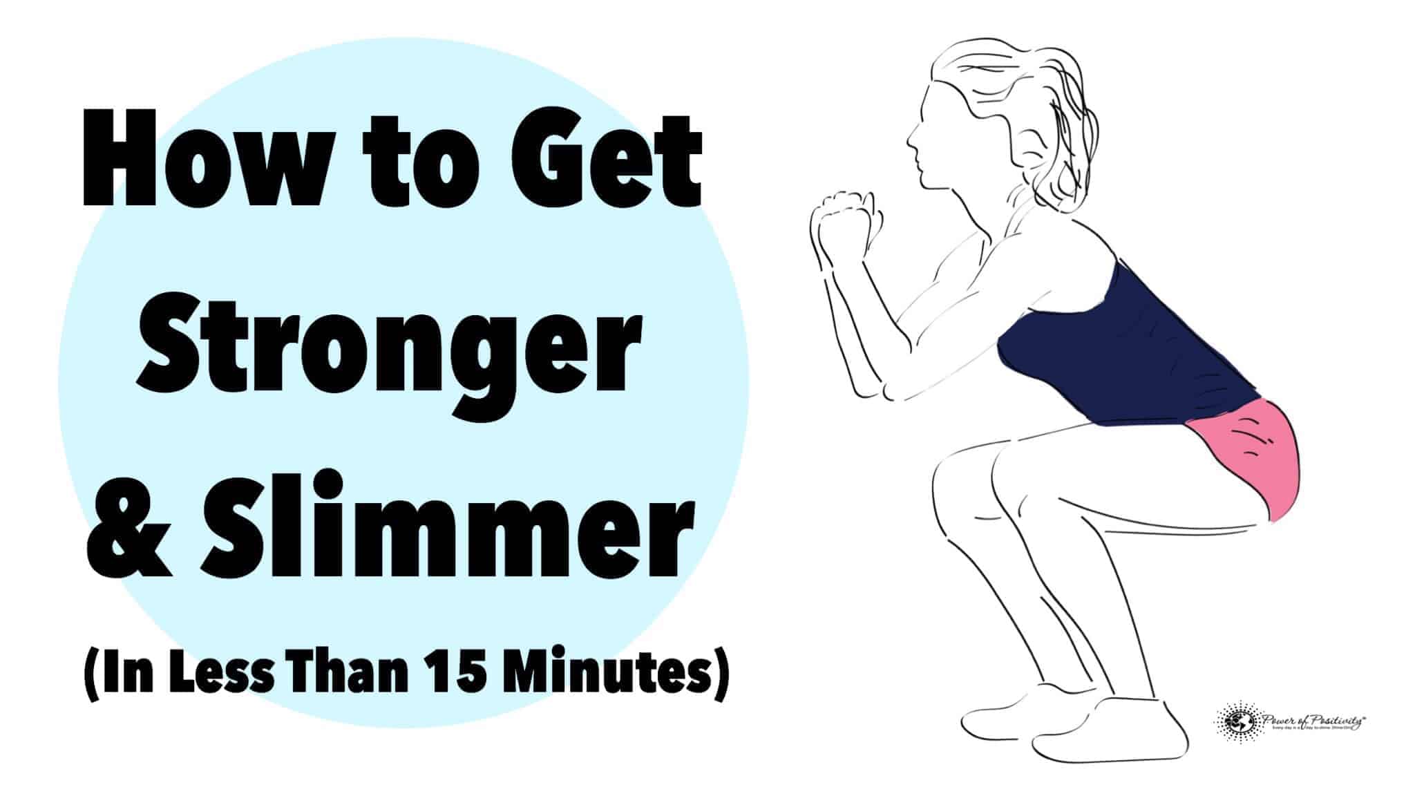 how to get stronger & slimmer