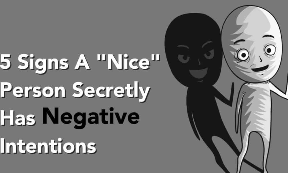 5 Signs A ‘Nice’ Person Secretly Has Cruel Intentions