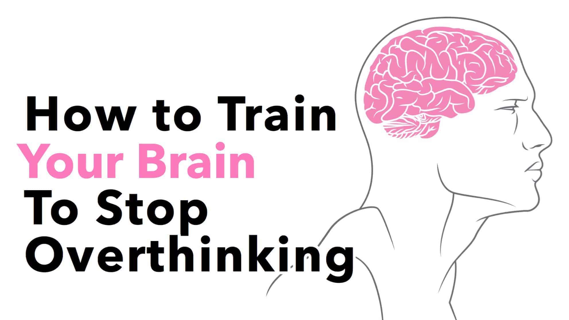 stop overthinking